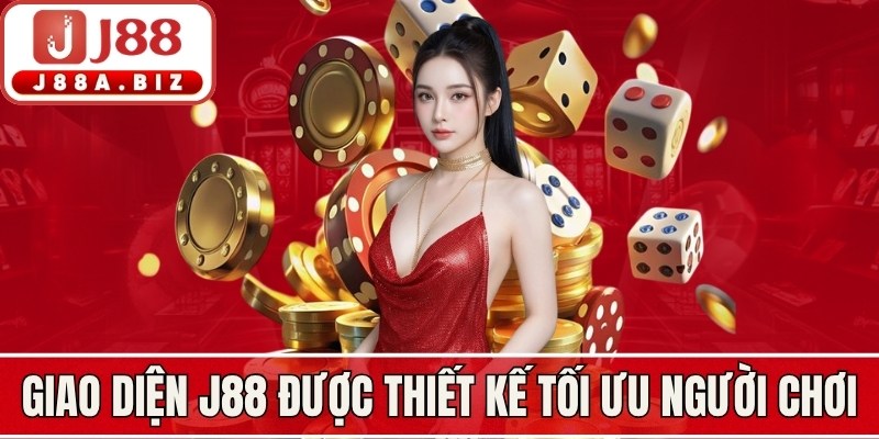 Giao diện J88 được thiết kế tối ưu người chơi