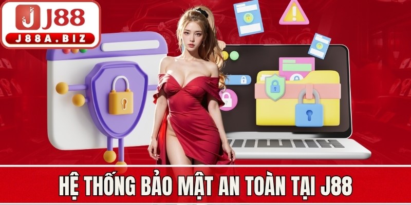 Hệ thống bảo mật tại J88