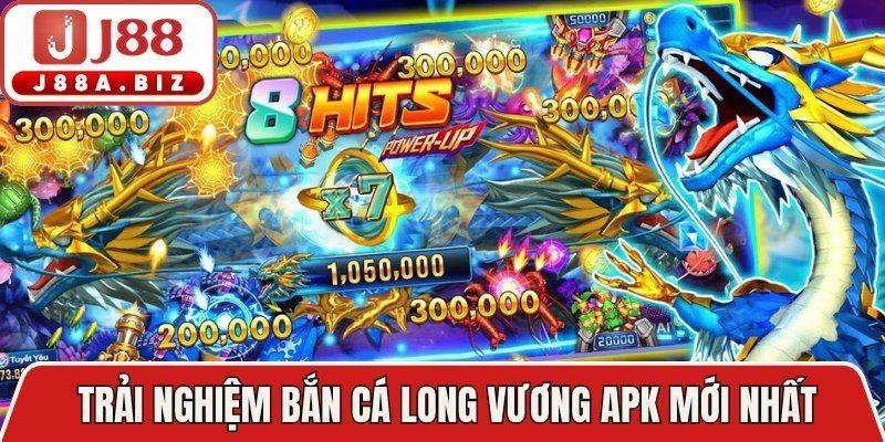 Trải nghiệm Bắn Cá Long Vương APK mới nhất